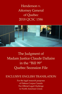 The Judgment of Madam Justice Claude Dallaire in the "Bill 99" Quebec Secession File